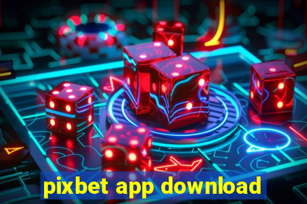 pixbet app download